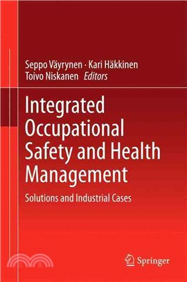 Integrated Occupational Safety and Health Management ― Solutions and Industrial Cases