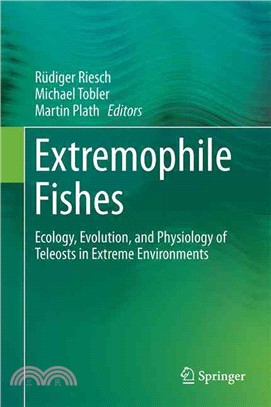 Extremophile Fishes ― Ecology, Evolution, and Physiology of Teleosts in Extreme Environments
