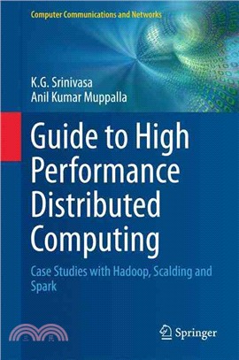 Guide to High Performance Distributed Computing ― Case Studies With Hadoop, Scalding and Spark