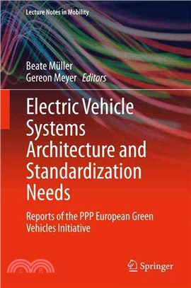 Electric Vehicle Systems Architecture and Standardization Needs ― Reports of the Ppp European Green Vehicles Initiative