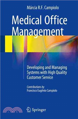 Medical Office Management ― Developing and Managingssystems With High Quality Customer Service