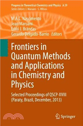 Frontiers in Quantum Methods and Applications in Chemistry and Physics ― Selected Proceedings of Qscp-xviii (Paraty, Brazil, December, 2013)