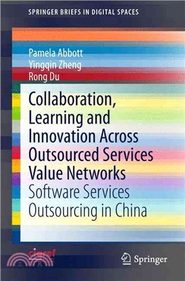 Collaboration, Learning and Innovation Across Outsourced Services Value Networks ― Software Services Outsourcing in China