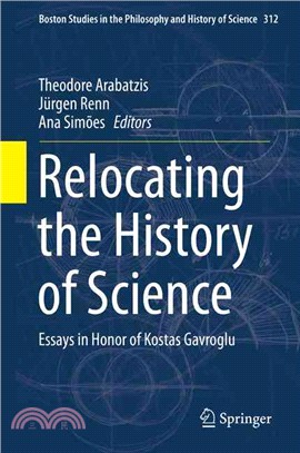 Relocating the History of Science ― Essays in Honor of Kostas Gavroglu