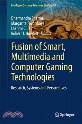 Fusion of Smart, Multimedia and Computer Gaming Technology ― Research, Systems and Perspectives