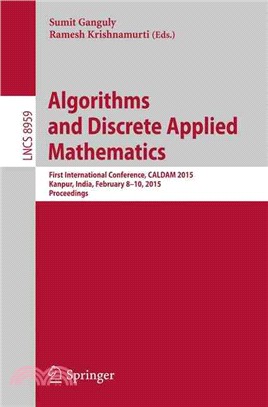 Algorithms and Discrete Applied Mathematics ― First International Conference, Caldam 2015, Kanpur, India, February 8-10, 2015. Proceedings