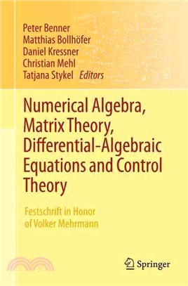 Numerical Algebra, Matrix Theory, Differential-algebraic Equations and Control Theory ― Festschrift in Honor of Volker Mehrmann
