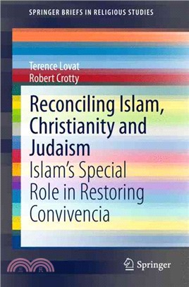 Reconciling Islam, Christianity and Judaism ― Islam??Special Role in Restoring Convivencia