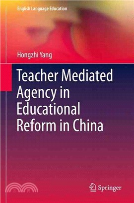 Teacher Mediated Agency in Educational Reform in China