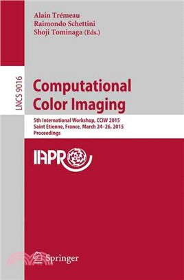 Computational Color Imaging ― 5th International Workshop, Cciw 2015, Saint Etienne, France, March 24-26, 2015, Proceedings