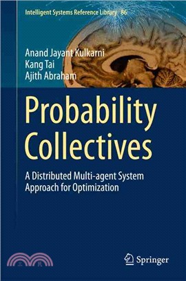 Probability Collectives ― A Distributed Multi-agent System Approach for Optimization