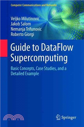 Guide to Dataflow Supercomputing ― Basic Concepts, Case Studies, and a Detailed Example