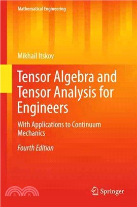 Tensor Algebra and Tensor Analysis for Engineers ― With Applications to Continuum Mechanics