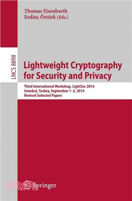 Lightweight Cryptography for Security and Privacy ― Third International Workshop, Lightsec 2014