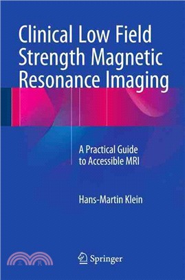 Clinical Low Field Strength Magnetic Resonance Imaging ― A Practical Guide to Accessible MRI