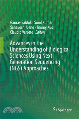 Advances in the Understanding of Biological Sciences Using Next Generation Sequencing Ngs Approaches