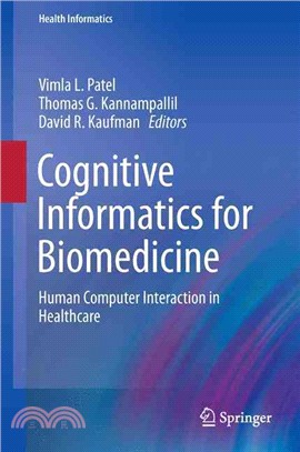 Cognitive Informatics for Biomedicine ― Human Computer Interaction in Healthcare