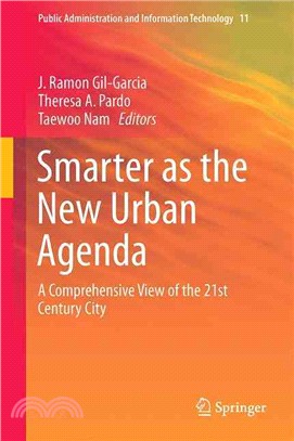 Smarter As the New Urban Agenda ― A Comprehensive View of the 21st Century City