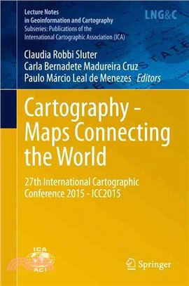 Cartography ― Maps Connecting the World: 27th International Cartographic Conference 2015 Icc2015