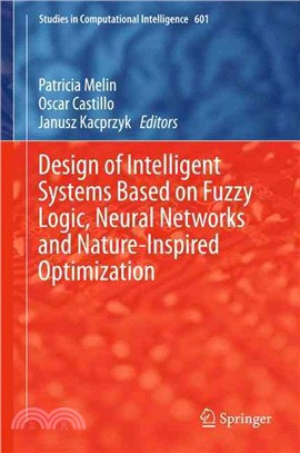 Design of Intelligent Systems Based on Fuzzy Logic, Neural Networks and Nature-inspired Optimization
