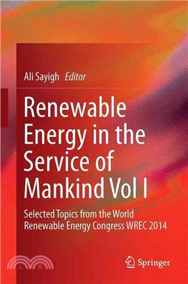 Renewable Energy in the Service of Mankind ― Selected Topics from the World Renewable Energy Congress Wrec 2014