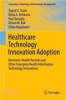Healthcare Technology Innovation Adoption ― Electronic Health Records and Other Emerging Health Information Technology Innovations