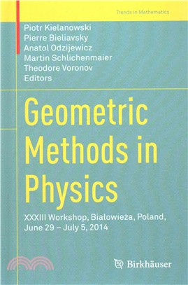 Geometric Methods in Physics ― Xxxiii Workshop, Bialowieza, Poland, June 29 ?July 5, 2014