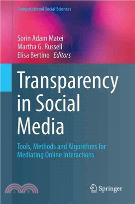 Transparency in Social Media ― Tools, Methods and Algorithms for Mediating Online Interactions