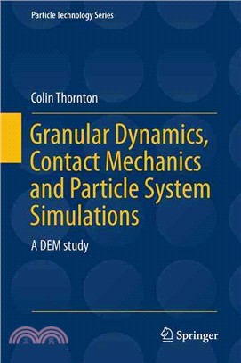 Granular Dynamics, Contact Mechanics and Particle System Simulations ― A Dem Study