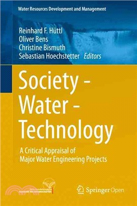 Society, Water, Technology ― A Critical Appraisal of Major Water Engineering Projects