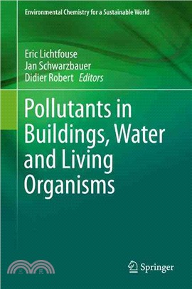 Pollutants in Buildings, Water and Living Organisms