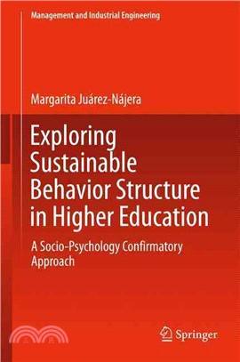 Exploring Sustainable Behavior Structure in Higher Education ― A Socio-psychology Confirmatory Approach