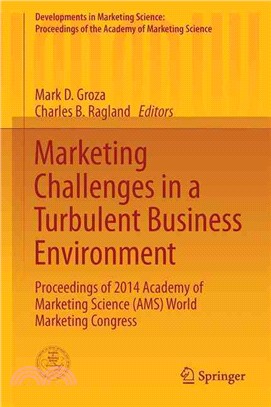 Marketing Challenges in a Turbulent Business Environment ― Proceedings of the 2014 Academy of Marketing Science (Ams) World Marketing Congress
