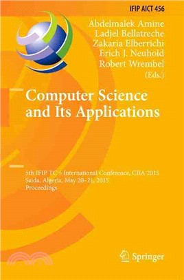Computer Science and Its Applications ― 5th Ifip Tc 5 International Conference, Ciia 2015, Proceedings