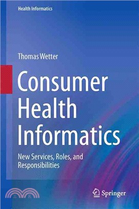 Consumer Health Informatics ― New Services, Roles, and Responsibilities