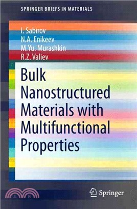 Bulk Nanostructured Materials With Multifunctional Properties
