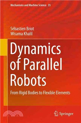 Dynamics of Parallel Robots ― From Rigid Bodies to Flexible Elements