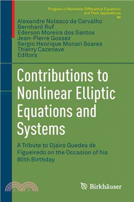 Contributions to Nonlinear Elliptic Equations and Systems ― A Tribute to Djairo Guedes De Figueiredo on the Occasion of His 80th Birthday