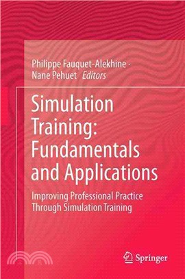 Simulation Training ─ Fundamentals and Applications: Improving Professional Practice Through Simulation Training
