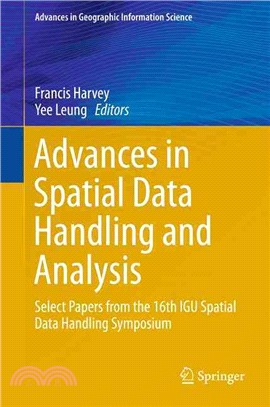 Advances in Spatial Data Handling and Analysis ― Select Papers from the 16th Igu Spatial Data Handling Symposium