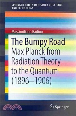 The Bumpy Road ― Max Planck from Radiation Theory to the Quantum 1896-1906