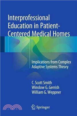 Interprofessional Education in Patient-centered Medical Homes ― Implications from Complex Adaptive Systems Theory