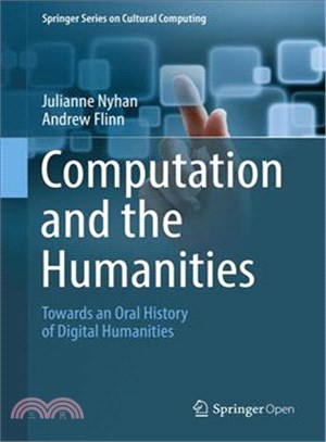Computation and the Humanities ― Towards an Oral History of Digital Humanities