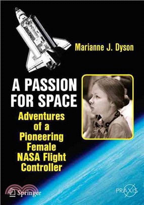 A Passion for Space ― Adventures of a Pioneering Female Nasa Flight Controller