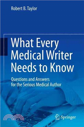 What Every Medical Writer Needs to Know ― Questions and Answers for the Serious Medical Author