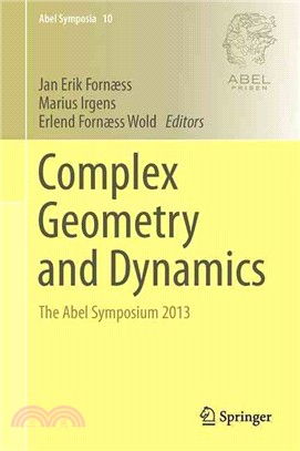 Complex Geometry and Dynamics ― The Abel Symposium 2013