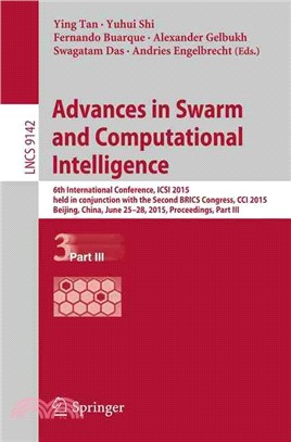 Advances in Swarm and Computational Intelligence ─ 6th International Conference, Icsi 2015, Beijing, China, June 2015, Proceedings