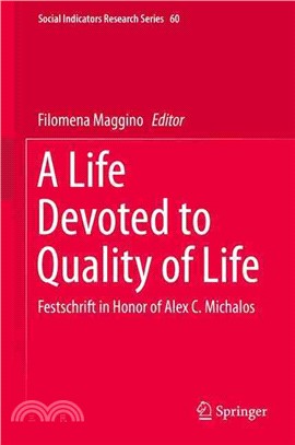 A Life Devoted to Quality of Life ― Festschrift in Honor of Alex C. Michalos