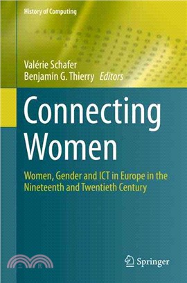Connecting Women ― Women, Gender and Ict in Europe in the Nineteenth and Twentieth Century