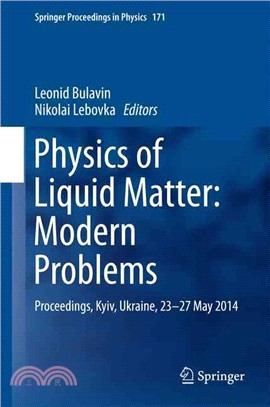 Physics of Liquid Matter ― Modern Problems: Proceedings, Kiev, Ukraine, 23-27 May 2014